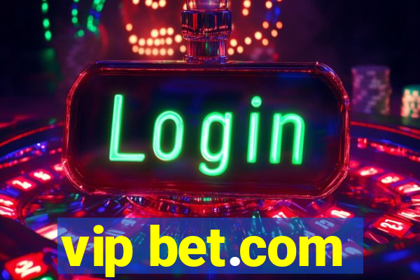 vip bet.com